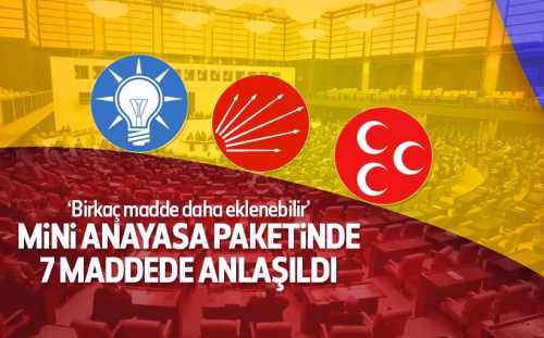 Anayasa'da 7 maddede anlaşıldı