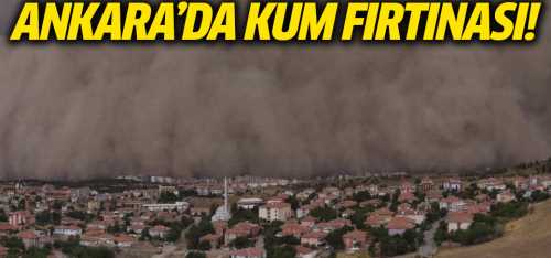 Ankara'da kum fırtınası