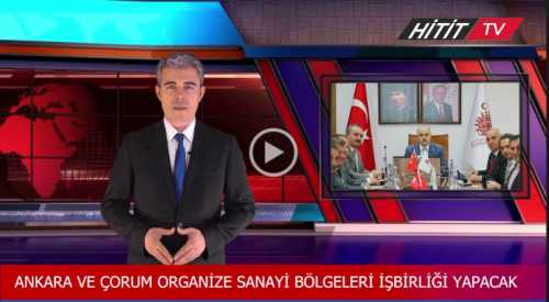Ankara Sanayi Odası 1. OSB heyeti Çorum’a ziyaret gerçekleştirdi