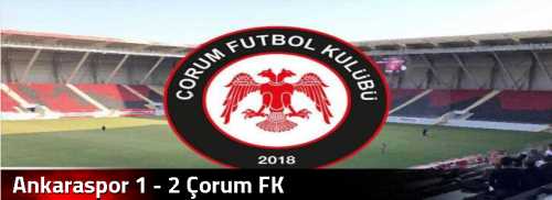 Ankaraspor 1 - 2 Çorum FK 