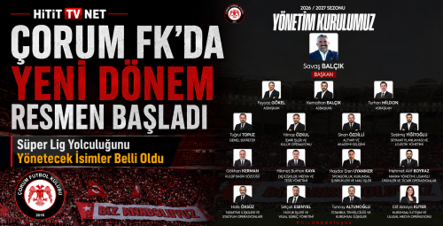 Arca Çorum FK’nın Süper Lig Yolculuğunu Yönetecek İsimler Belli Oldu