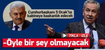 Arınç Binali Yıldırım'ın sözüne tepki gösterdi