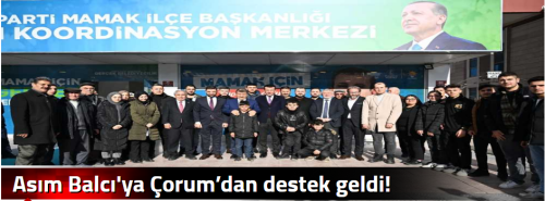 Asım Balcı'ya Çorum’dan destek geldi!