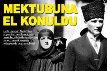 Atatürk'ün boşanma mektubuna el konuldu