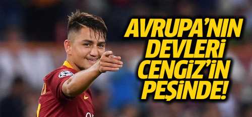 Avrupa devleri Cengiz Ünder'in peşinde
