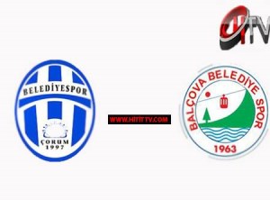 Balçova Bld.Spor -  Çorum Belediyespor  Maçı