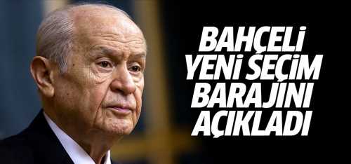 Bahçeli yeni seçim barajını açıkladı!