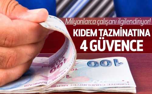 Bakanlıktan Kıdem tazminatına 4 güvence