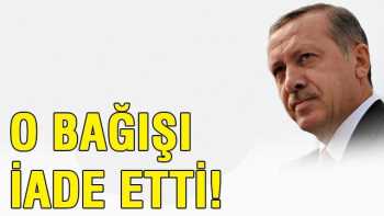 Başbakan Erdoğan, İhsanoğlu'nun bağışını iade etti