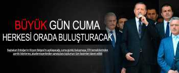 Başbakan herkesi burada buluşturacak