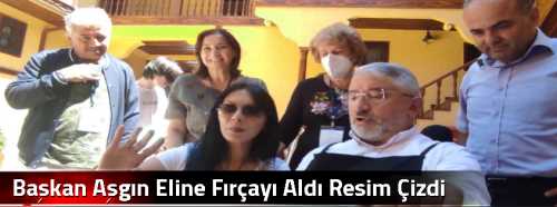 Başkan Aşgın Eline Fırçayı Aldı Resim Çizdi