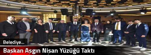 Başkan Aşgın Nişan Yüzüğü Taktı