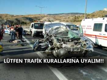 BAYRAM ÖNCESİ İLK  TRAFİK KAZASI  ÇORUM'DA