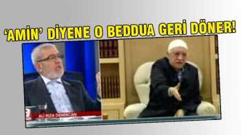 Bedduaya “Amin” diyene o beddua geri döner!