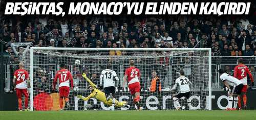 BEŞİKTAŞ 1 - 1 MONACO