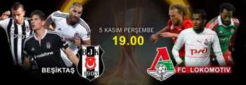 BEŞİKTAŞ LOKOMOTİV MOSKOVA MAÇI