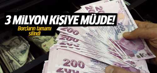 Borçların tamamı silindi...