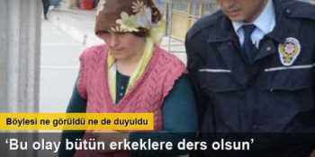 Bu haber “Bütün Erkeklere Ders Olsun!”