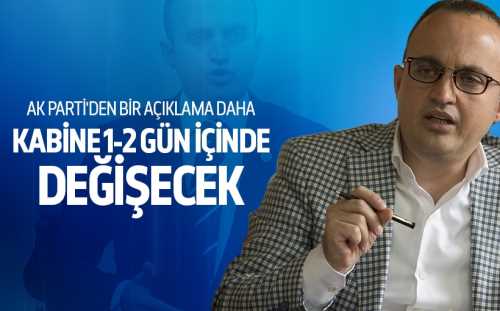 Bülent Turan: Bakanlıklar birkaç gün içinde değişecek