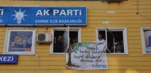 AK PARTİ EDİRNE İLÇETEŞKİLATI İŞGAL EDİLDİ