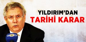 Başkan Aziz Yıldırım, aday olmama kararı aldı