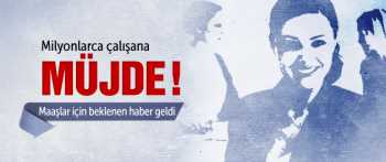 Çalışanların Maaşlarına garanti