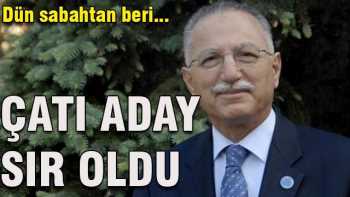 Çatı adayı açıklanmasının ardından ortadan kayboldu