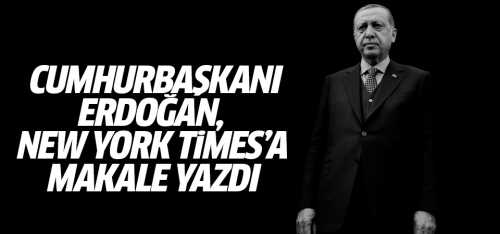 CB: Erdoğan New York Times'a makale yazdı