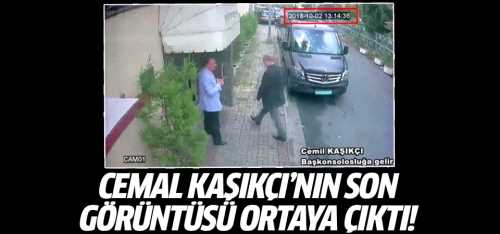 Cemal Kaşıkçı'nın son görüntüsü bu!