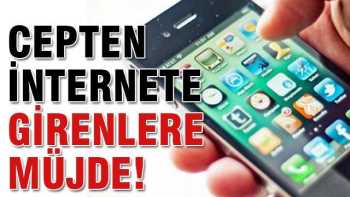 Cepten internete girenlere müjde!