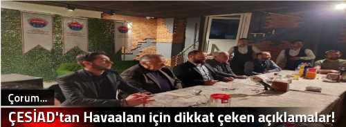 ÇESİAD'tan Havaalanı için dikkat çeken açıklamalar!