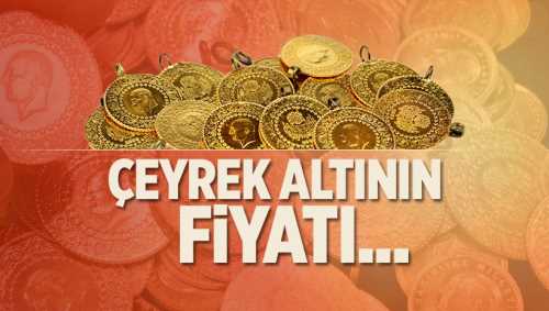 Çeyrek altın kaç lira oldu?