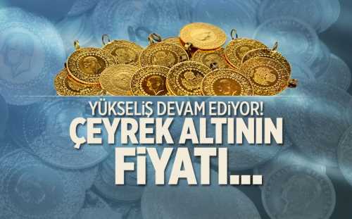 Çeyrek altın şuan kaç lira oldu?