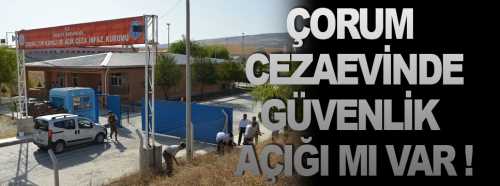 Ceza evinde Güvenlik zafiyetimi var