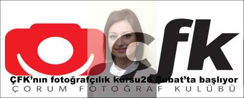 ÇFK’nın fotoğrafçılık kursu26 Şubat’ta başlıyor