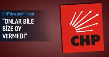 CHP'den acı tarihi itiraf