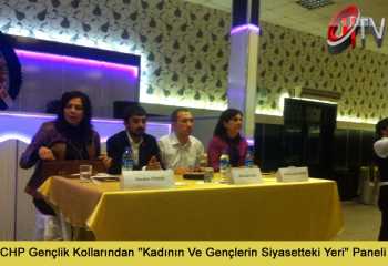 CHP Gençlik Kollarından  "Kadının Ve Gençlierin Siyasetteki Yeri" Paneli