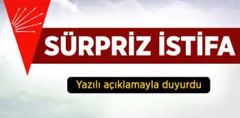 CHP Genel Başkan Yardımcılığı görevinden istifa etti
