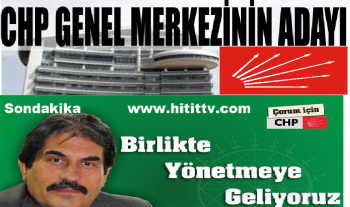 CHP GENEL MERKEZİNİN ADAYI KENAN NUHUT