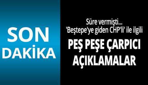 CHP'li' ile ilgili Talat Atilla'dan peş peşe açıklamalar