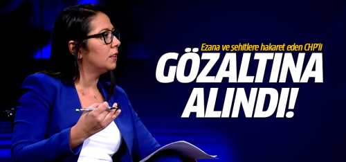 CHP'li Kadıgil gözaltına alındı!