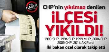 CHP'nin 25 Yıllık  'yıkılmaz' denilen kalesi de yıkıldı