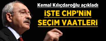 CHP'NİN SEÇİM VAATLERİ