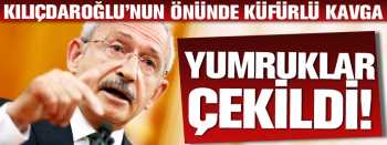 CHP PM'DE KÜFÜRLÜ YUMRUKLU KAVGA