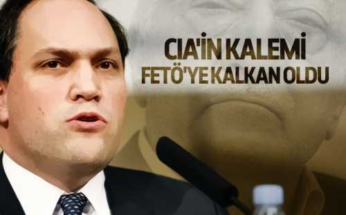 CIA'in kalemi FETÖ'ye kalkan oldu