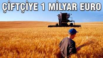 Çiftçiye 1 milyar euro hibe desteği