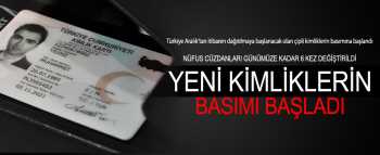 ÇİPLİ KİMLİKLERİN BASIMI YENİDE BAŞLADI