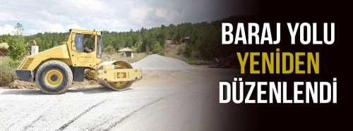 Çomar Barajı yolu Yeniden düzenlendi