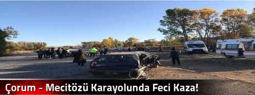 Çorum - Mecitözü Karayolunda Feci Kaza!