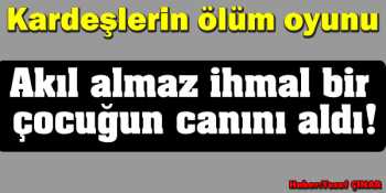 ÇORUM -Tüfekle Oynarken Kardeşini Öldürdü İddiası